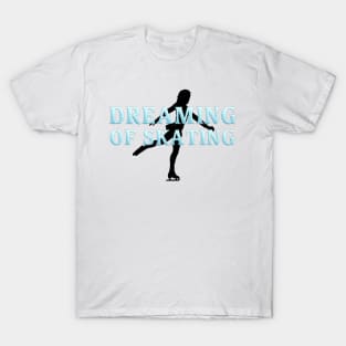 Dreaming of Skating T-Shirt